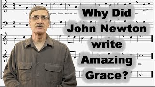 John Newton and His Hymn: Amazing Grace