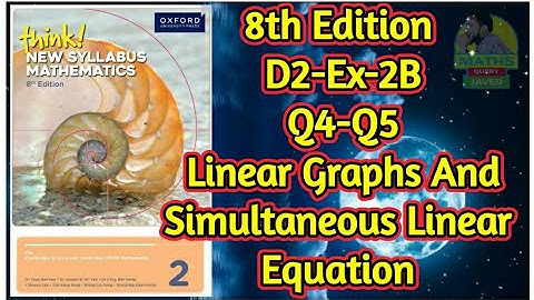 Q4-Q5 || Ex-2B || D2-8th Edition || Chap 2 || Linear Graphs and Simultaneous Linear Equations
