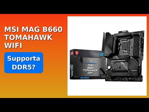 RECENSIONE (2025) : MSI MAG B660 TOMAHAWK WIFI. DETTAGLI ESSENZIALI