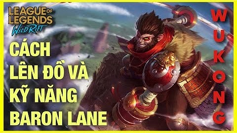 Liên Minh : Tốc Chiến - Giáo Án Ngộ Không - Kỹ năng đi BARON Lane và cách lên đồ - Rank Lục Bảo