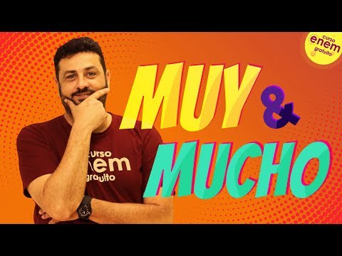 MUY E MUCHO: DIFERENÇAS E COMO USAR | Resumo de Espanhol para o Enem