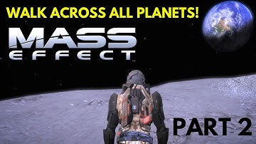 HOW BIG ARE THE PLANETS in Mass Effect? Walk Across all Planets Part 2
