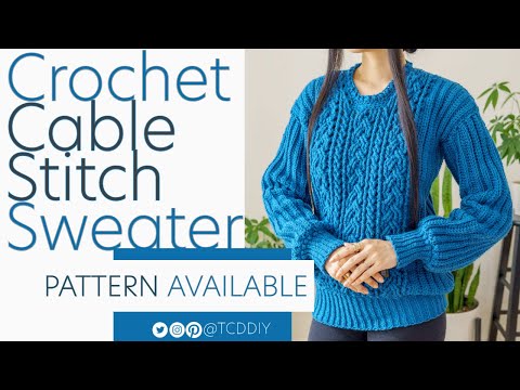 How to Crochet: Cable Stitch Sweater | Pattern & Tutorial DIY