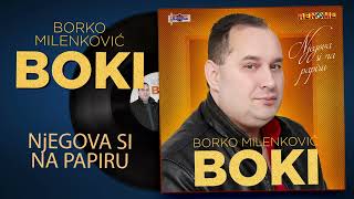 Borko Milenkovic Boki - Njegova si samo na papiru (Audio 2022)