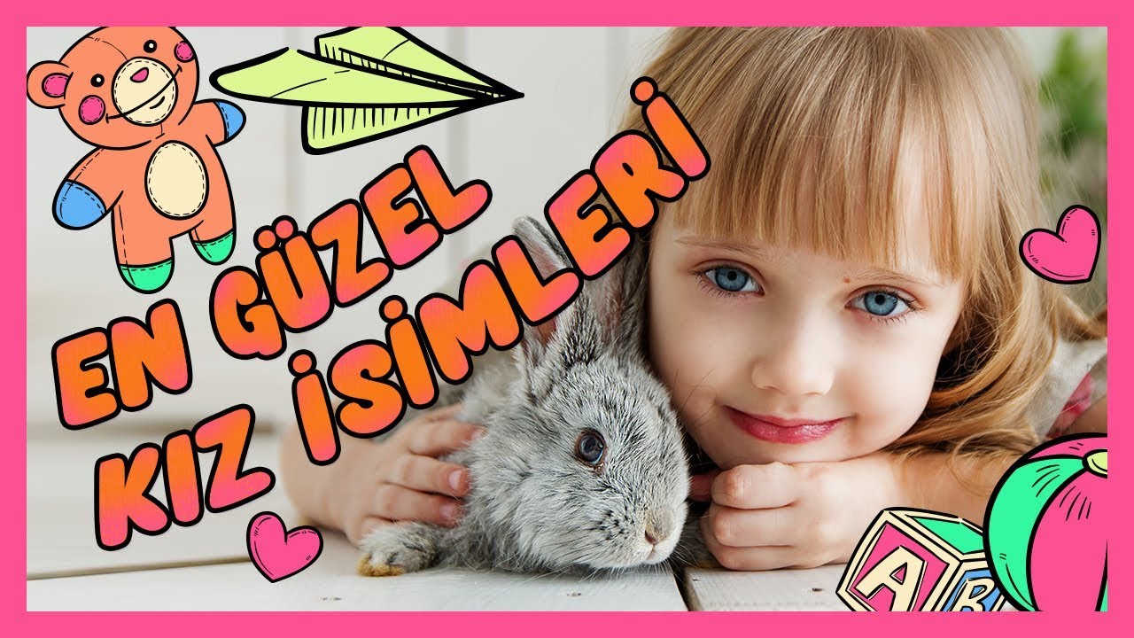 En Güzel Kız İsimleri Kız Çocuk İsimleri Kız Bebek