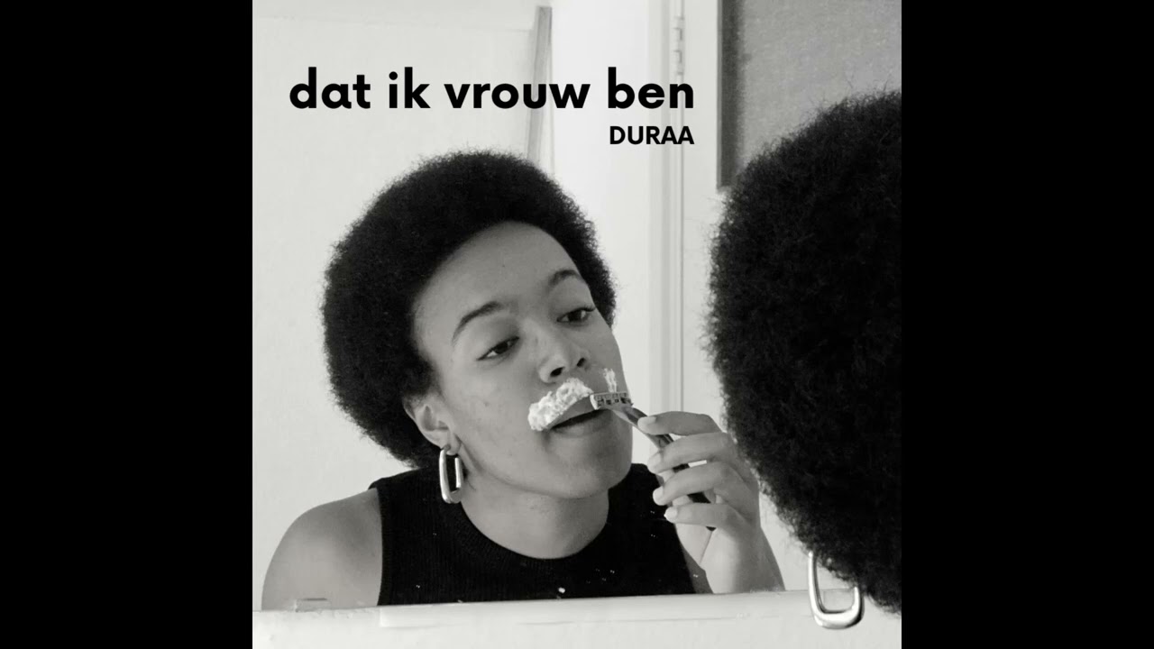 Dat ik vrouw ben - Duraa (Official Audio)