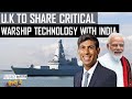 Uk to share critical warship technology with india   
