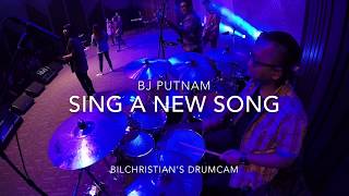 BJ PUTNAM - SING A NEW SONG // Drum Cover