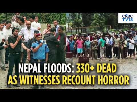 Nepal Flood Death Toll Rises To 332 | Search & Rescue Ops Continue Amid Widespread Devastation |N18G
