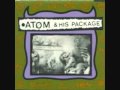 Atom And His Package - She's In The Bathroom & Shaking Me 'Till Tomorrow aka You Shook Me All Night Long