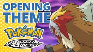 Pokémon: Master Quest 🏞️ | Opening Theme