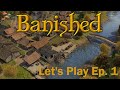 Banished | Let's Play 2021 |  Episode 1
