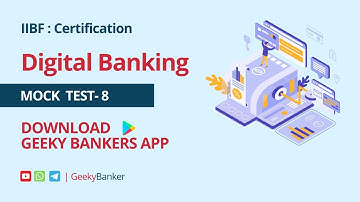 GEEKY BANKERS IIBF CERTIFICATION EXAM DIGITAL BANKING MOCK TEST  -8