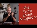 The truth about purgatory
