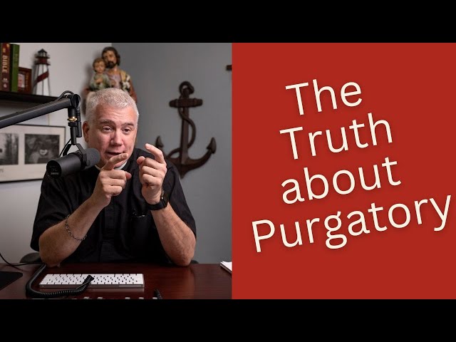 The Truth About Purgatory - Anchored in Hope Topic Series class=