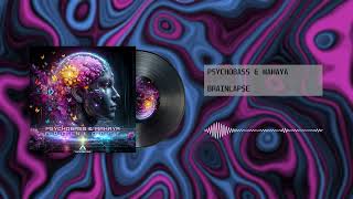 Psychobass Mahaya - Brainlapse Psytrance