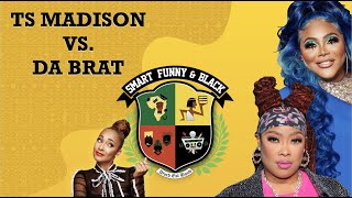 DA BRAT VS. TS MADISON - Smart Funny \& Black ATLANTA [FULL SHOW]