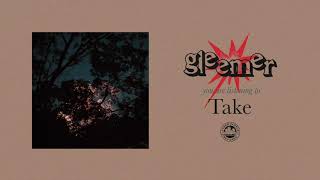 Gleemer - Take