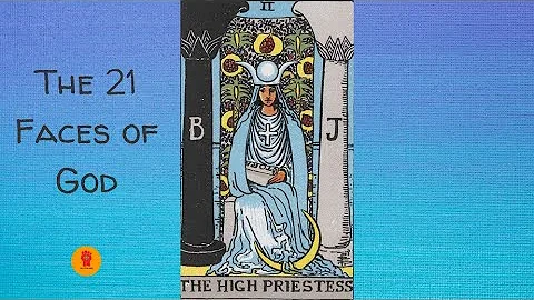 2. The High Priestess - The 21 Faces of God