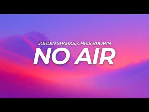Jordin Sparks - No Air (Lyrics) ft. Chris Brown