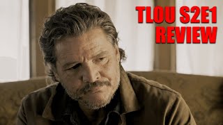 Why Joel Deserves Better - The Last of Us S2E1 Review