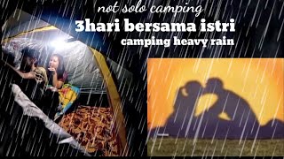 camping hujan deras • 3 hari 2 malam bersama istri camping tidur dibawah hujan