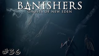 Освобождение Кукольницы - #36 - Banishers Ghosts of New Eden
