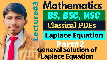 Classical Partial Differential Equation(Laplace Equation). Solution of Laplace Equation