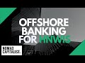 Offshore Banking for High-Net-Worth Individuals