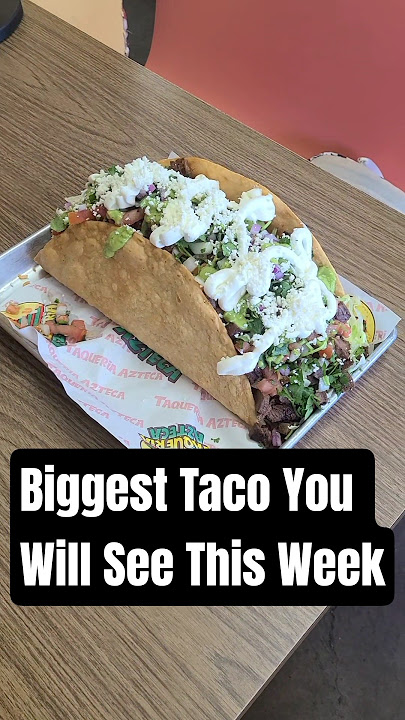 The Enormous 'No Mames Taco' Will Feed Your Whole Family for $30 #foodies #eatingchallenge
