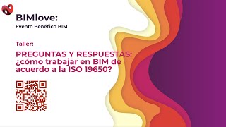 ¿Cómo Trabajar en BIM de acuerdo a ISO 19650?