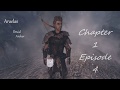 Araelas - Druid Archer - Chapter 1 - Ep. 4 - Broken Helm Hollow