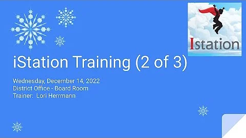 iStation Training (Part 2 or 3) Wed 12-14-22