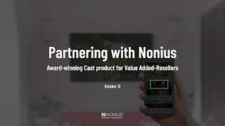 Webinar - Partnering with Nonius: Award-winning Cast product for Value Added-Resellers screenshot 4