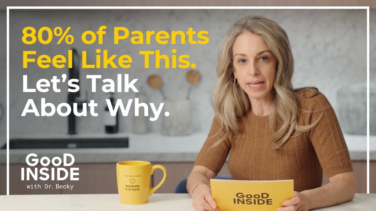 Parent Guilt, Sleep Loss, and the Cost of Care | Good Inside with Dr. Becky