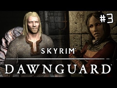 Skyrim Dawnguard - Part 3 - Keep your eyes open - Skyrim Dawnguard - Part 3 - Keep your eyes open