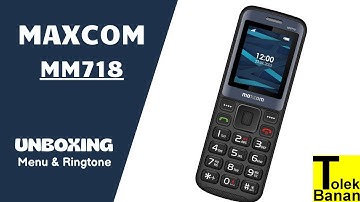 Maxcom MM718 - Unboxing / Menu & Ringtones / Dzwonki