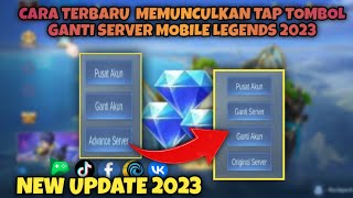 New Update Cara Memunculkan Tombol Ganti Server Mobile Legends Terbaru 2023
