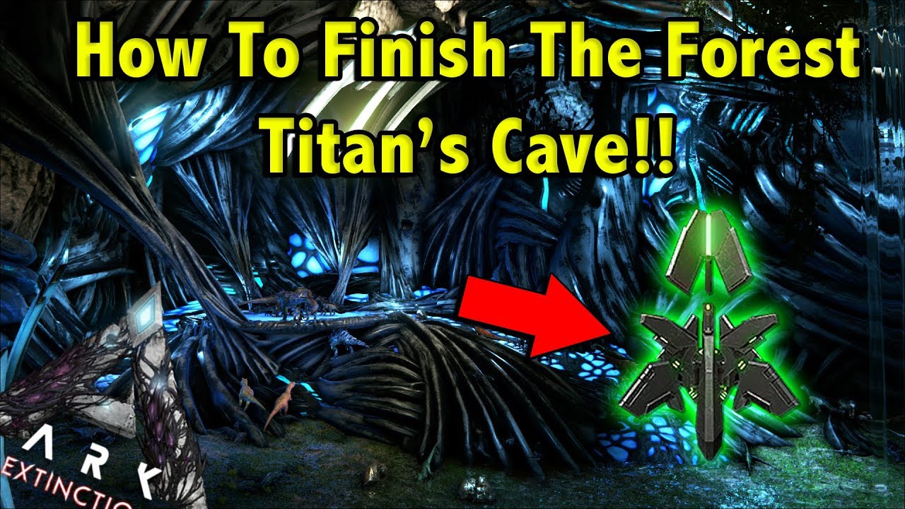 How To Find And Complete The Forest Titans Cave To Summon Him In Ark Extinction Ark Extinction Youtube