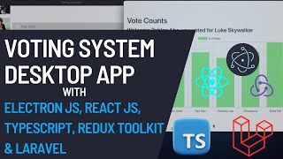 Fullstack Voting System Desktop App With Electron JS, React JS, Redux & Laravel