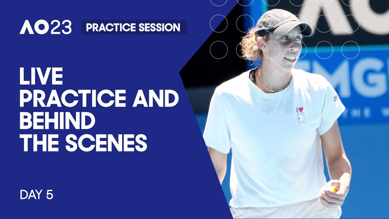 LIVE AO Practice and Behind the Scenes Day 5 Australian Open 2023