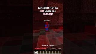 Minecraft First To Die Challenge... NETHER Edition