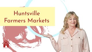 Farmers Markets in Huntsville, Alabama | Tisch Talks #26