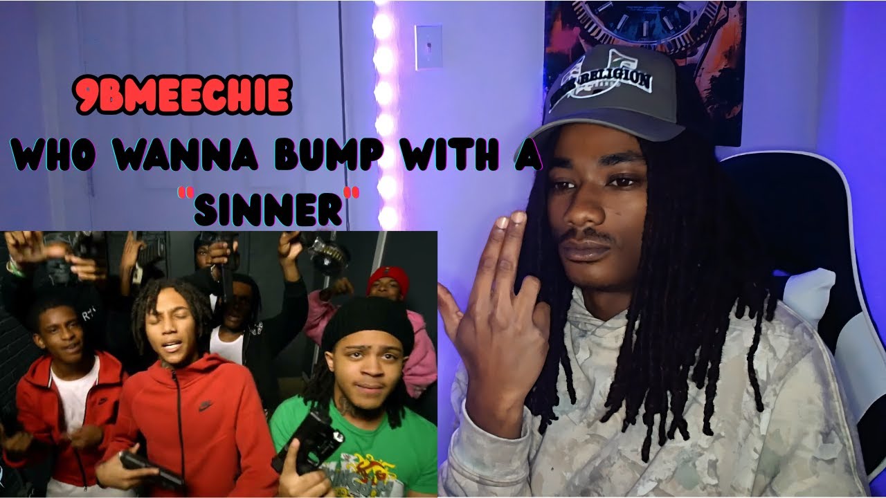 WHO IS THIS RAPPER? 9BMeechie - Dont Wanna Bump A Sinner REACTION ...