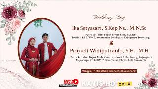 live Wedding Ika Setyasari, S.Kep.Ns., M.N.Sc &amp; Prayudi Widiputranto, S.H., M.H