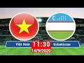 🔴 U23 VIỆT NAM vs U23 UZBEKISTAN | Rửa Hận Thường Châu 2020