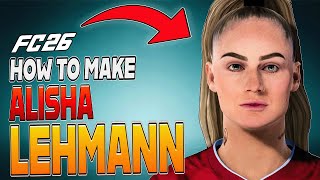 How To Make Alisha Lehmann In Ea Fc 26