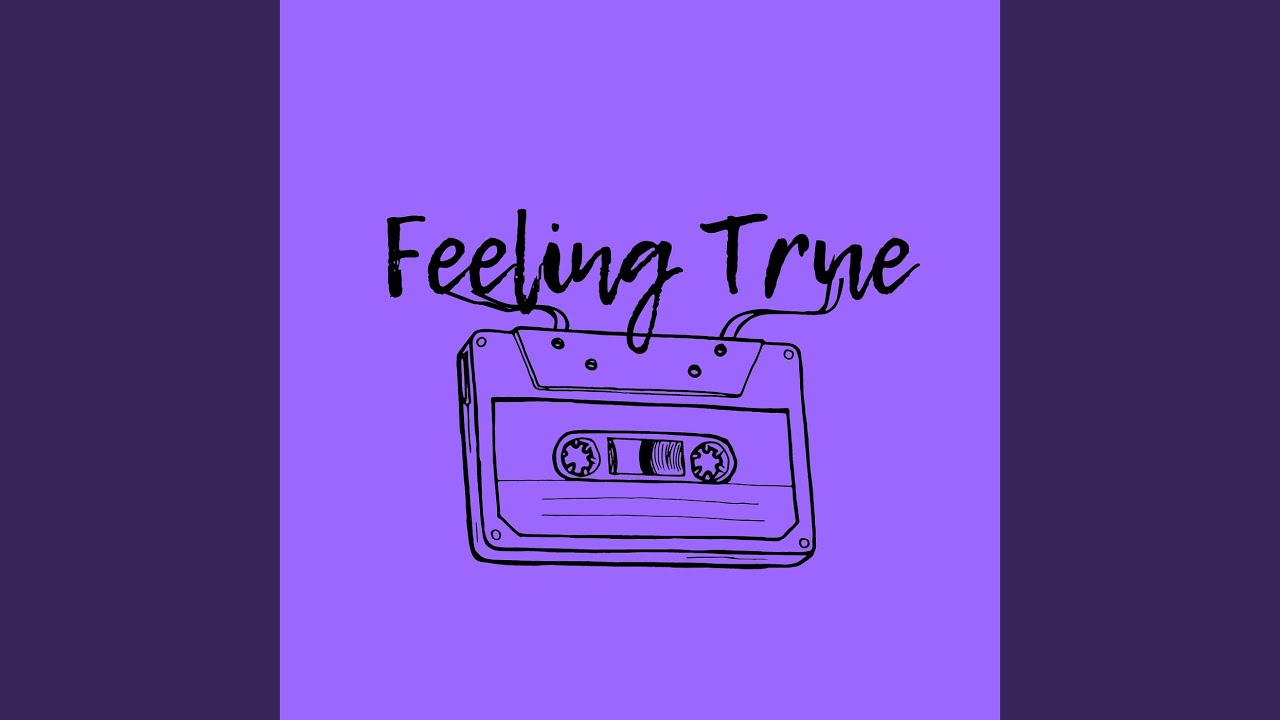 Watch Feeling True on YouTube Watch Feeling True on YouTube