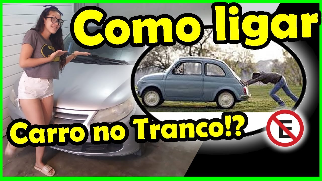 Como Ligar o Carro no Tranco!? Rayelle Amorim - YouTube