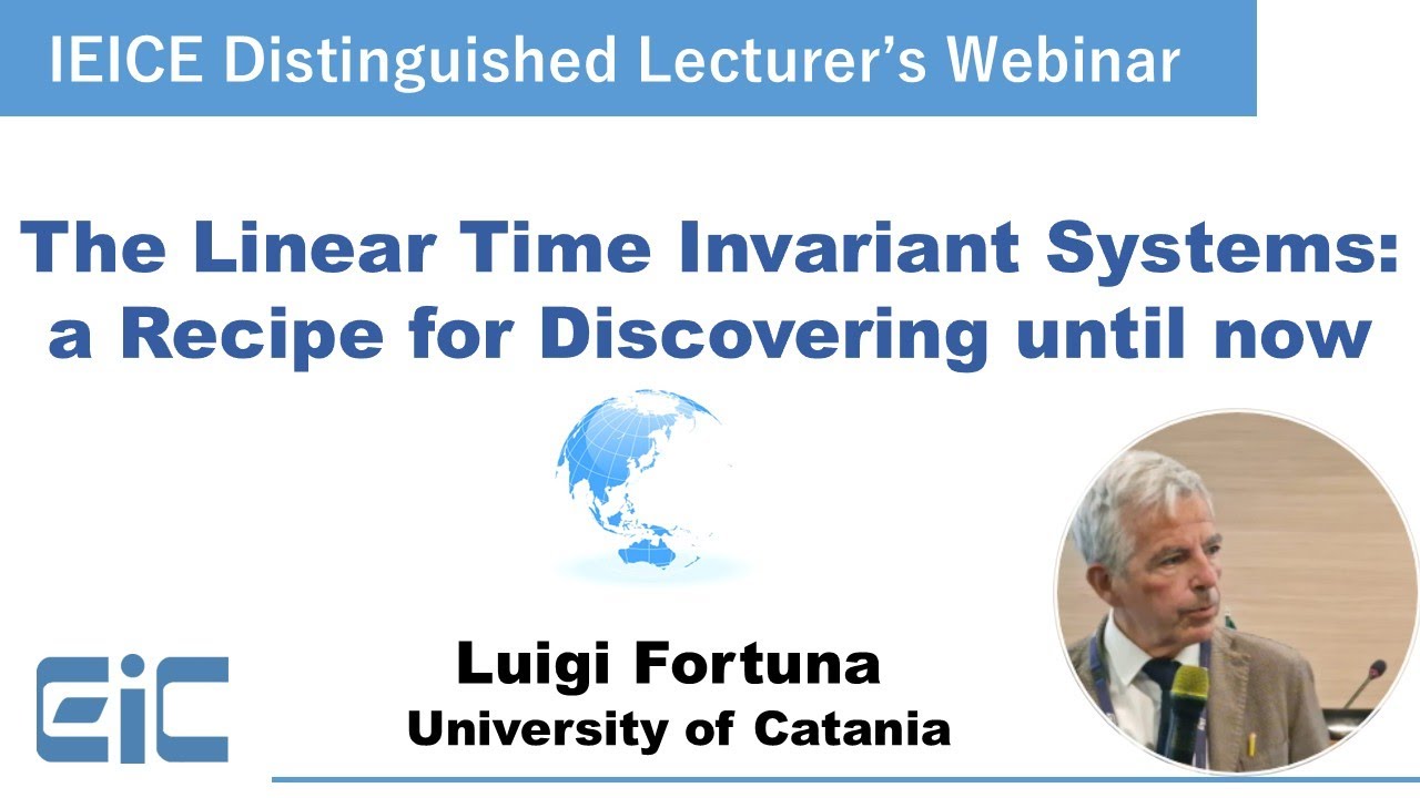 IEICE English Webinar: The Linear Time Invariant Systems — Luigi ...